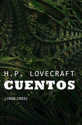 Cuentos (1908-1925): COLECCIÓN LOVECRAFT volumen 1 von Independently published